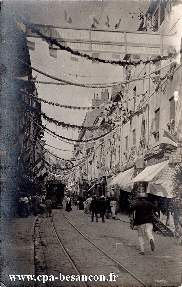 BESANÇON - La rue Battant - Fêtes des 14, 15 et 16 Août 1909